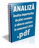 Analiza importurilor de placi ceramice si obiecte sanitare in semestrul I 2010